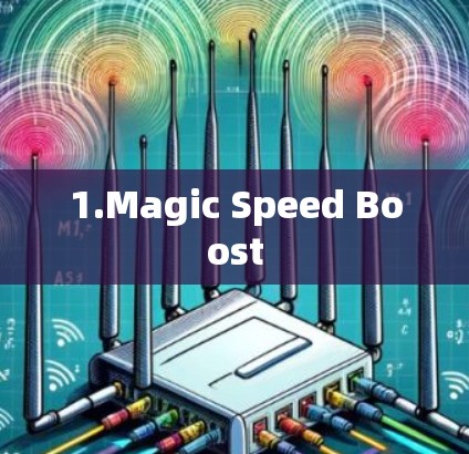 1.Magic Speed Boost