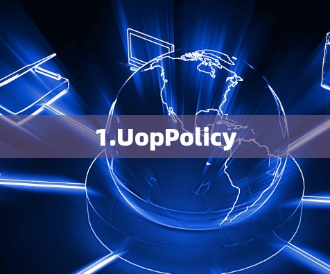 1.UopPolicy