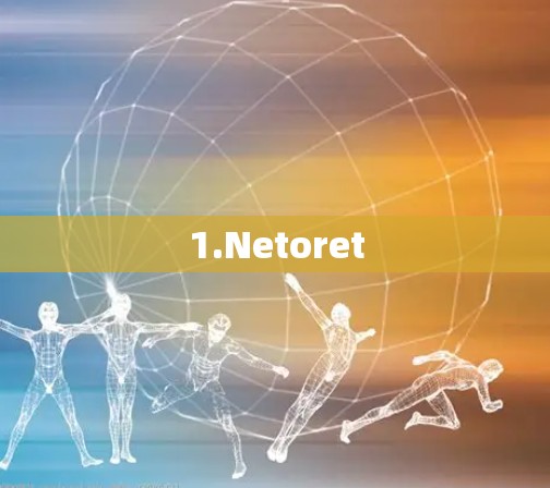 1.Netoret