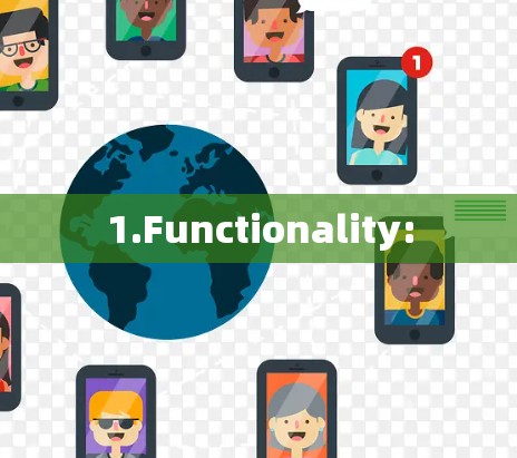 1.Functionality: